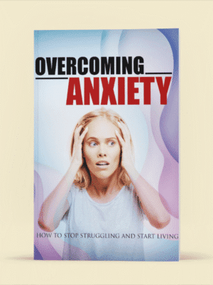 Overcoming Anxiety