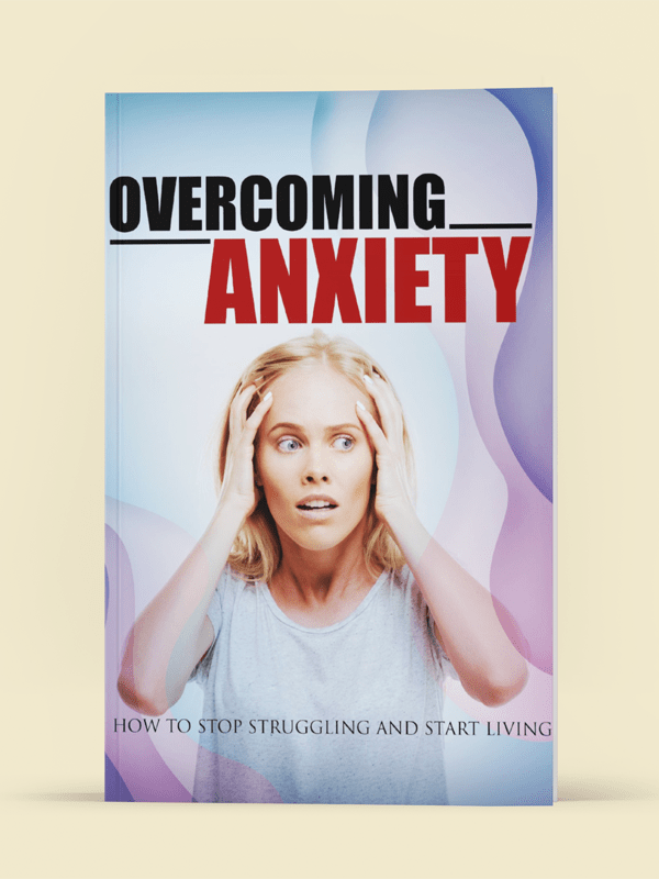 Overcoming Anxiety