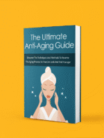 The Ultimate Anti-Aging Guide: Natural Ways to Stay Young and Energized