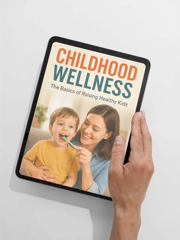 Childhood Wellness: The Ultimate Guide to Raising Healthy, Happy Kids