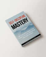 Self-Discipline Mastery