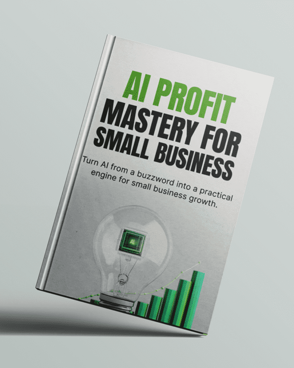 AI Profit Mastery for Small Business