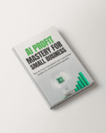 AI Profit Mastery for Small Business