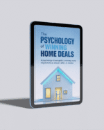 The Psychology of Winning Home Deals