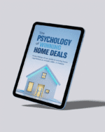 The Psychology of Winning Home Deals