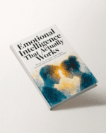 Emotional Intelligence That Actually Works