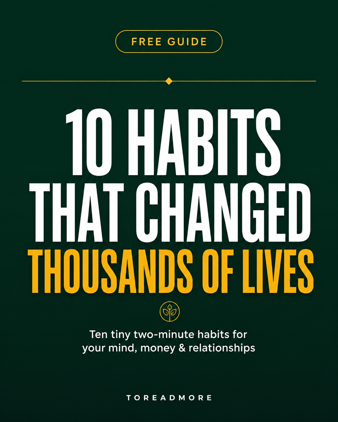 10 Habits That Changed Thousands of Lives — free guide