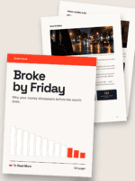 Broke by Friday